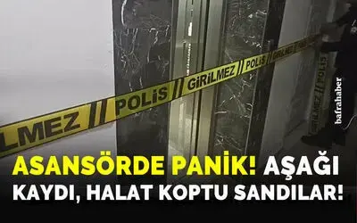 Aşağı kayan asansör paniğe sebep oldu!