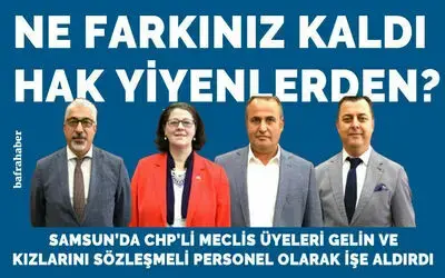 Samsun'da Chp'li Meclis Üyeleri Yakınlarını Personel Olarak İşe Aldırdı