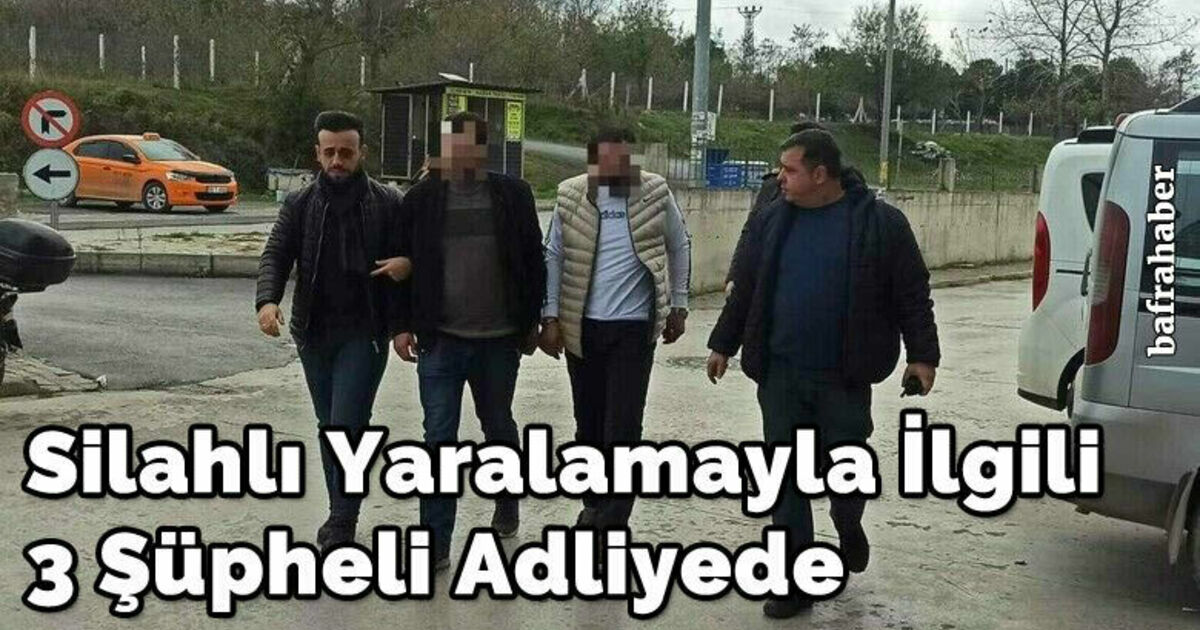 Yaralamayla ilgili 3 şüpheli adliyede