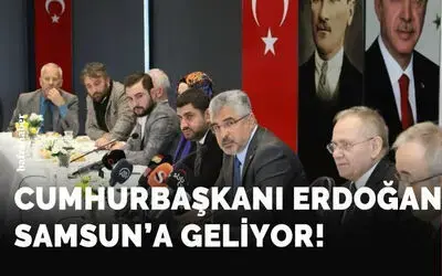 Cumhurbaşkanı Erdoğan Samsun’a geliyor