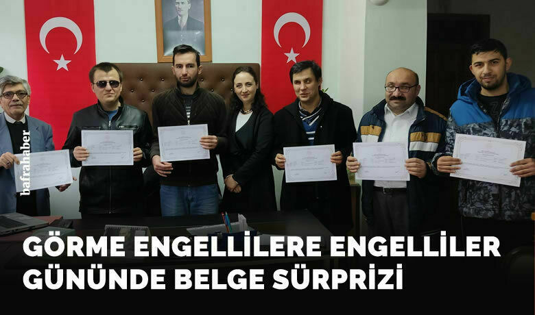Görme Engellilere EngellilerGününde Belge Sürprizi - 3 Aralık dünya engelliler gününde Bafra görme engelliler derneğinde belge heyecanı yaşandı.