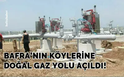 Bafra’nın Köylerine Doğal Gaz Yolu Açıldı