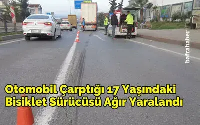 Otomobil çarptığı 17 yaşındaki bisiklet sürücüsü ağır yaralandı