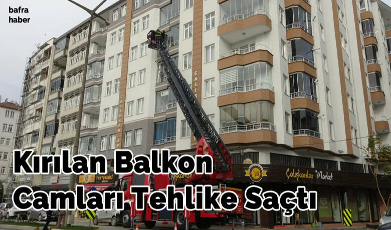 Kırılan cam balkon camları tehlike saçtı