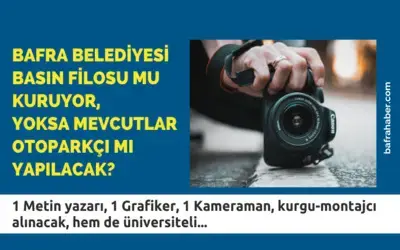 Bafra Belediyesi basın filosu mu kuruyor? İletişim Fakültesi Mezunu 3 işçi Alacak