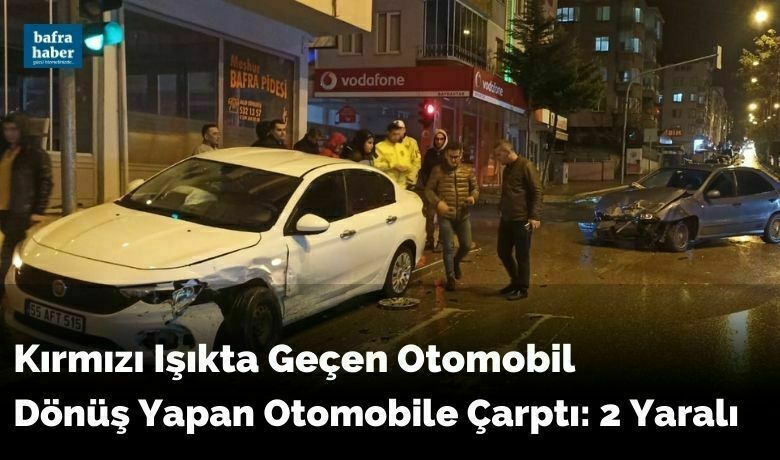 Kırmızı Işıkta Geçen Otomobil Dönüş Yapan Otomobile Çarptı