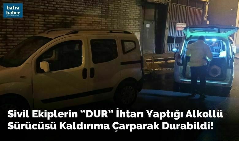 Sivil Ekiplerin “dur” İhtarı Yaptığı Minivan Sürücüsü Kaldırıma Çarparak Durabildi!