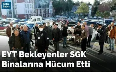 EYT bekleyenler SGK binalarına hücum etti
