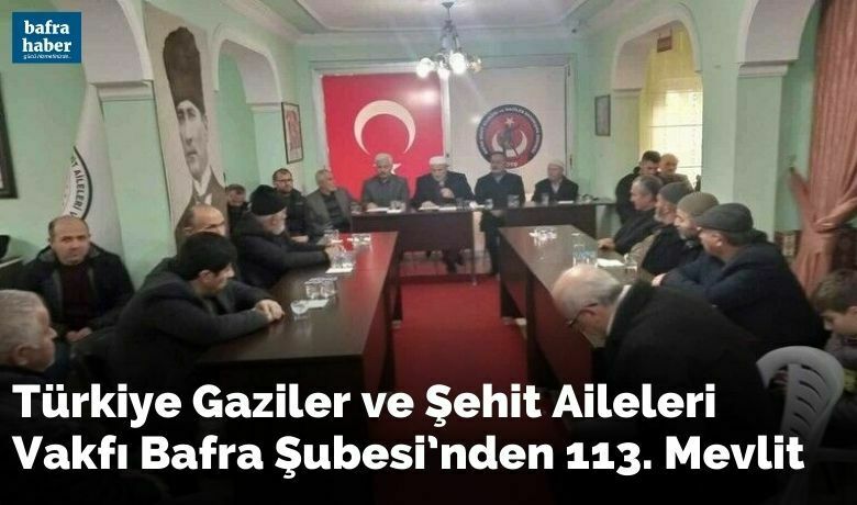 TÜGŞAV Bafra Şubesi’nden 113. mevlit
