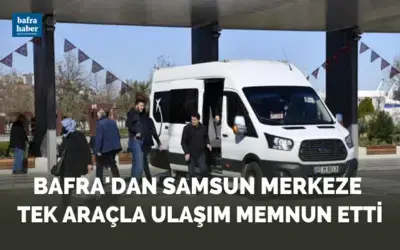 Bafra'dan Samsun'a tek araçla ulaşım memnun etti