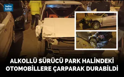 Alkollü Sürücü Park Halindeki Otomobillere Çarparak Durdu!