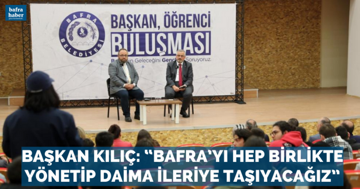 Başkan Kılıç: “Bafra’yı hep birlikte yönetip daima ileriye taşıyacağız”