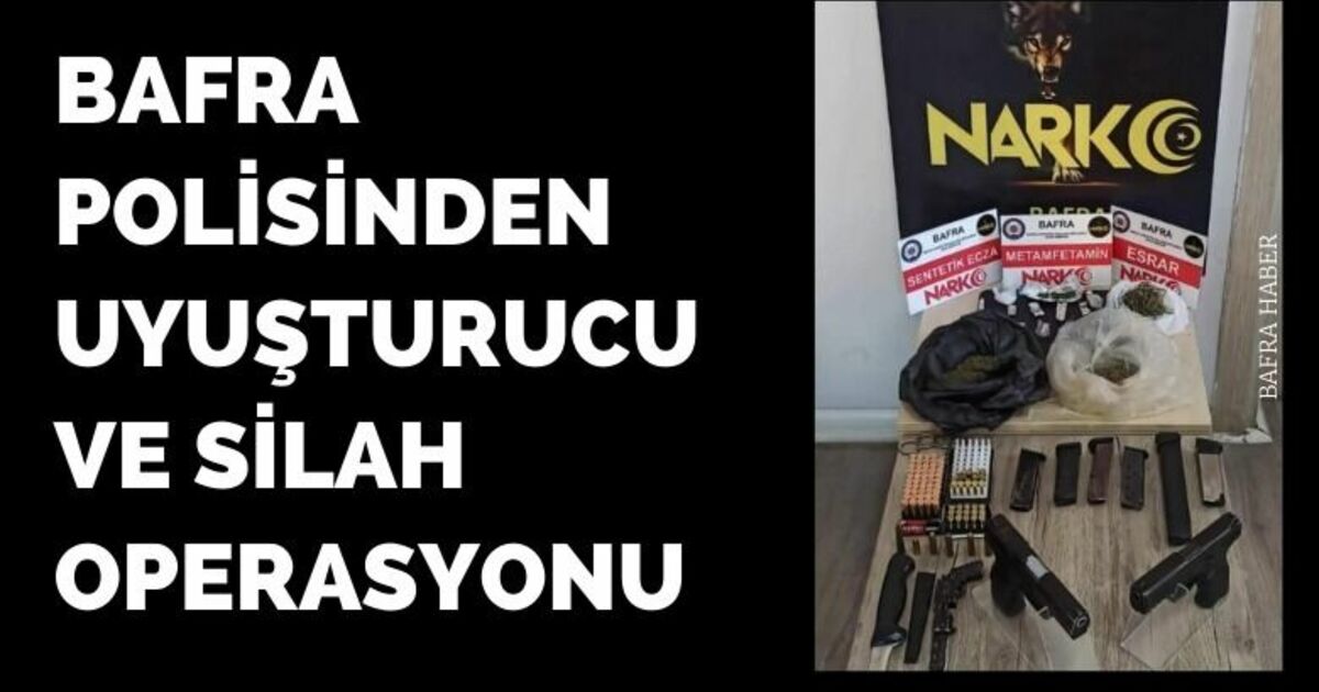 Bafra polisinden uyuşturucu ve silah operasyonu