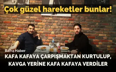 Kavga Yerine Kafa Kafaya Verdiler
