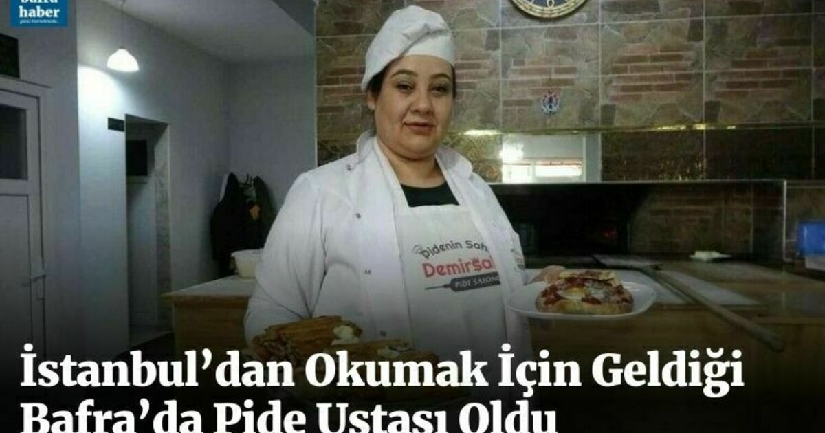 İstanbul’dan okumak için geldiği Bafra’da pide ustası oldu