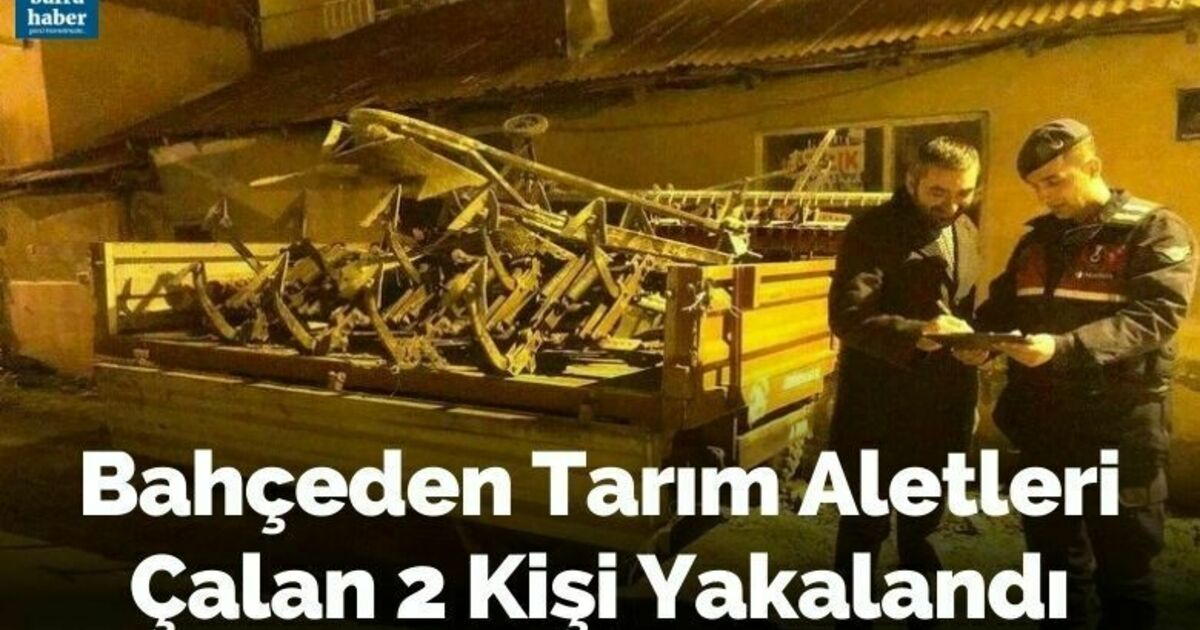 Bahçeden tarım aletleri çalan 2 kişi yakalandı