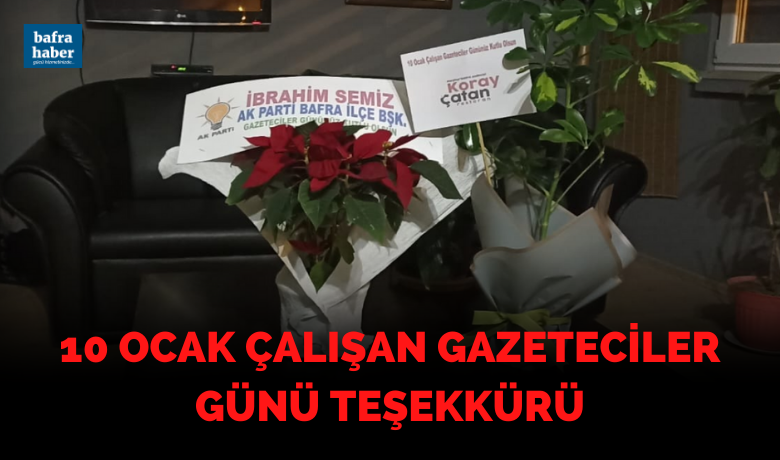 10 Ocak Çalışan Gazeteciler Günü Teşekkürü