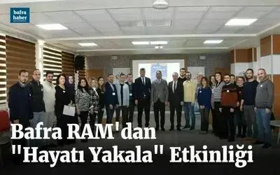 Bafra Ram’dan "Hayatı Yakala" Etkinliği