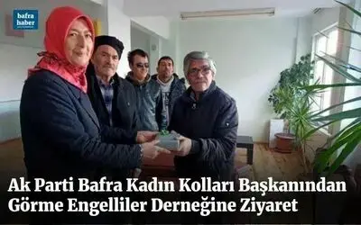 Ak Parti Bafra Kadın Kolları Başkanlığından Görme Engelliler Derneğine Ziyaret