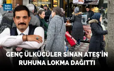 Genç Ülkücüler Sinan Ateş İçin Lokma Dağıttı
