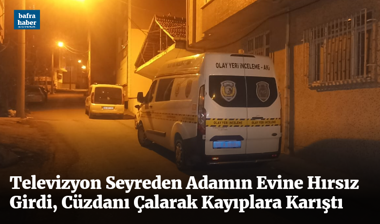 Televizyon İzleyen Adamın Evine HırsızGirdi, Cüzdanı Çalarak Kayıplara Karıştı - Samsun’un Bafra ilçesinde meydana gelen olayda evde televizyon izleyen adamın evine hırsız ya da hırsızlar girdi.