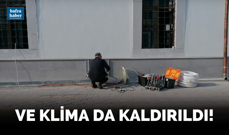 Çarşı Camisinin önündeki klima da Kaldırıldı