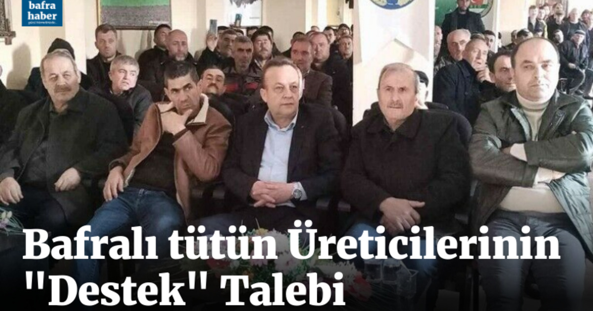 Bafralı tütün üreticilerinin ’destek’ talebi