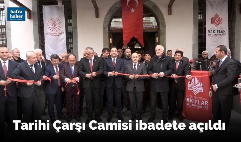 Tarihi Çarşı Camisi ibadete açıldı - Samsun’un Bafra ilçesinde restorasyon çalışmaları biten tarihi Çarşı Camisi, Samsun Valisi Doç. Dr. Zülkif Dağlı tarafından yeniden ibadete açıldı.