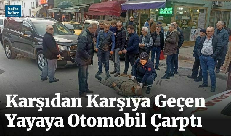 Karşıdan Karşıya Geçen Yayaya Otomobil Çarptı - Samsun’un Bafra ilçesinde karşıdan karşıya geçen yayaya otomobil çarptı.