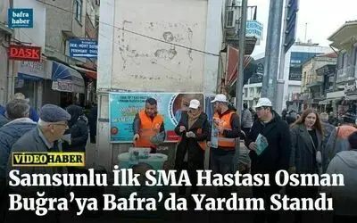 Samsunlu İlk Sma Hastası Osman Buğra’ya Bafra’da Yardım Standı