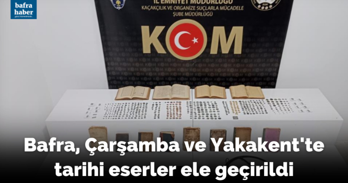 Bafra, Yakakent ve Çarşamba'da tarihi eserler ele geçirildi!