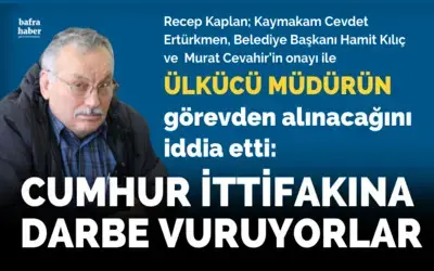 Recep Kaplan Ülkücü Müdürün Görevden Alınacağını İddia Etti: Cumhur İttifakına Darbe!