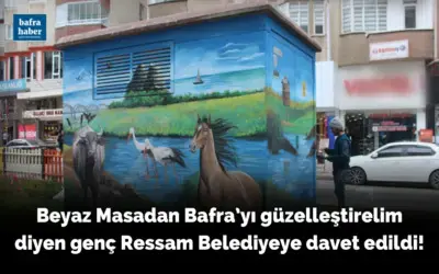 Beyaz Masadan Bafra’yı Güzelleştirelim Diyen Genç Belediyeye Davet Edildi!