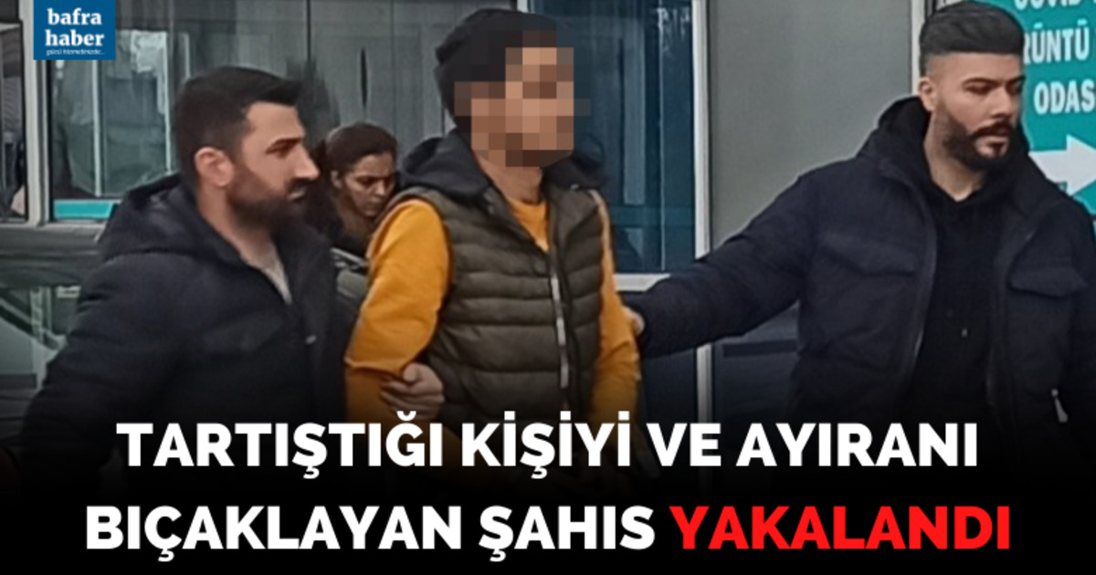 Tartıştığı kişiyi ve ayıranı bıçaklayan şahıs yakalandı!