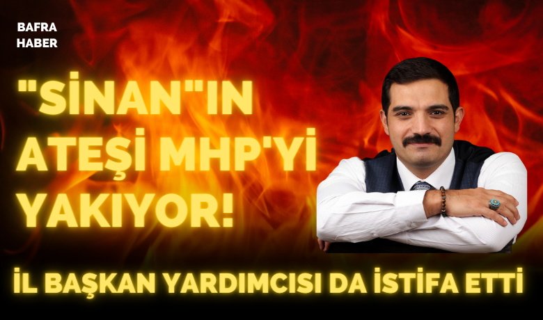 Sinan'ın Ateşi Mhp'yi Yakıyor: İlBaşkan Yardımcısı Da İstifa Etti! - Samsun MHP örgütünden bir Sinan Ateş istifası daha geldi. İl Başkan Yardımcısı da istifa etti. 