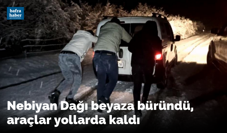 Nebiyan Dağı beyaza büründü - Samsun’un 19 Mayıs ilesinde yoğun kar yağışı Nebiyan Dağı’nı beyaza bürüdü. Karın zevkini yaşamak için dün gece yola çıkan vatandaşlar yolda zor anlar yaşadı.