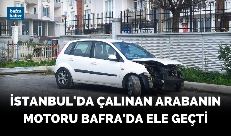 İstanbul’dan çalınan otomobil Bafra’da ele geçti