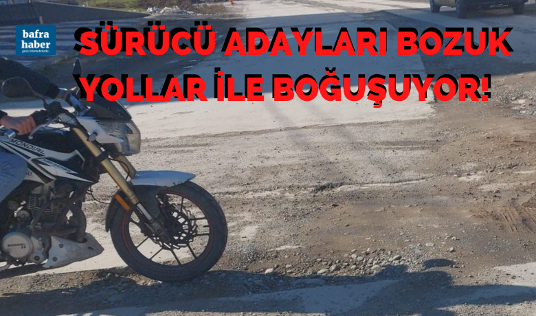 Sürücü Adayları Çukurlar İle Boğuşuyor!
