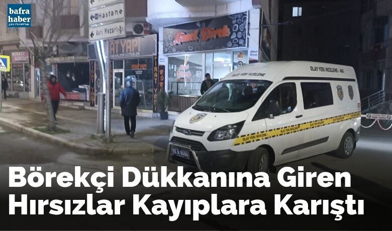 Börekçi Dükkanına Giren Hırsızlar Kayıplara Karıştı