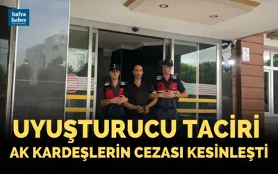 Uyuşturucu Taciri Ak Kardeşlerin Cezası Kesinleşti