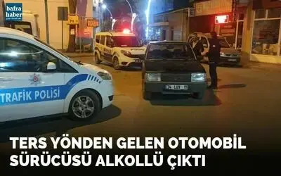 Ters Yönden Gelen Otomobil Sürücüsü Alkollü Çıktı