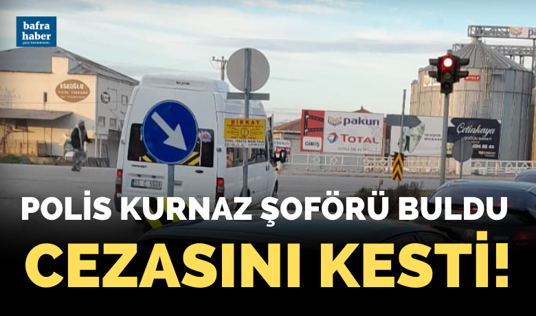 Polis Kurnaz Şoförü Buldu Cezasını Kesti!
