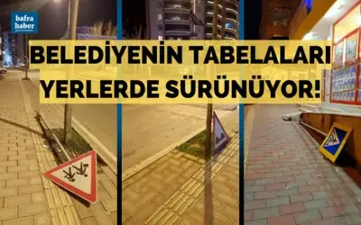 Belediyenin Tabelaları Yerlerde Sürünüyor!