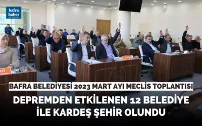 Bafra Belediyesi 2023 Mart Ayı Meclis Toplantısı