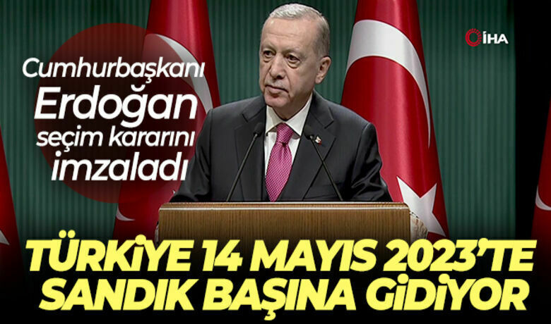 Cumhurbaşkanı Erdoğan Seçim Kararını İmzaladı  - Cumhurbaşkanı Erdoğan, seçimin 14 Mayıs'ta yapılmasına ilişkin kararı imzaladı. 