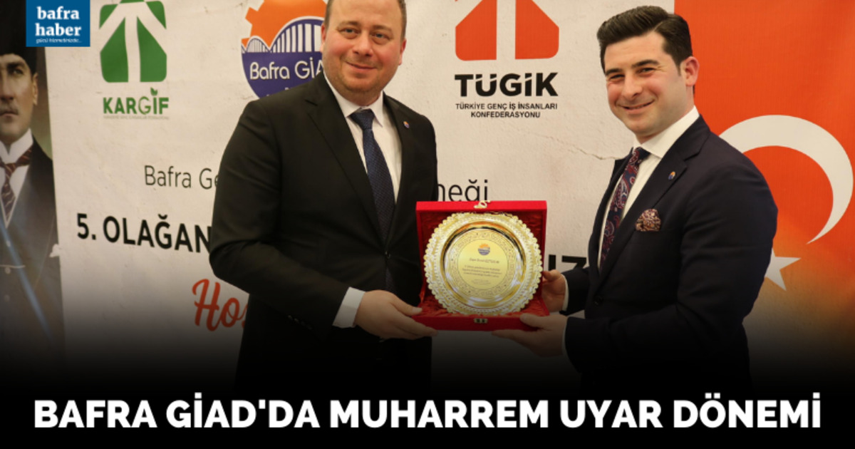 Bafra Giad'da Muharrem Uyar Dönemi