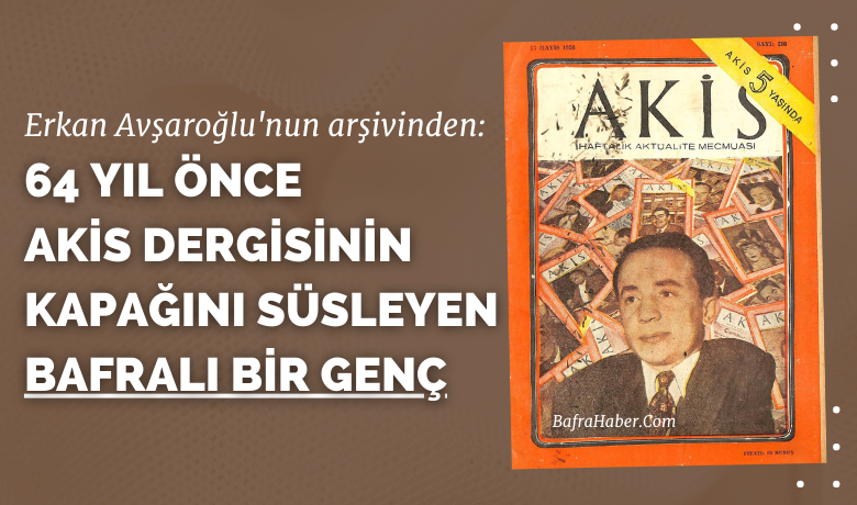 Akis Dergisi Kapağında BirBafralı: Hikmet Sami Türk