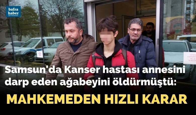 Samsun'da kanser hastası annesini darpeden ağabeyini öldürmüştü: Mahkemeden hızlı karar! - Samsun’da kanser hastası annesini darp eden ağabeyini 7 yerinden bıçaklayarak öldüren 17 yaşındaki lise son sınıf öğrencisi çocuğun yargılandığı mahkemenin ilk duruşmasında, ’nefsi müdafaada bulunduğu’ gerekçesiyle beraatına ve tahliyesine karar verildi.