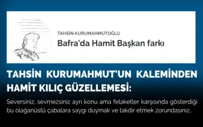 Tahsin Kurumahmut’tan Hamit Kılıç Güzellemesi