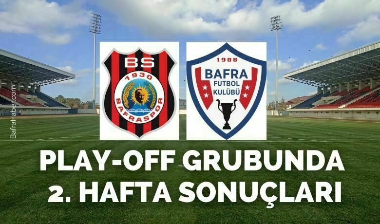 Play-off Grubunda 2. Hafta Sonuçları - Samsun Süper Amatör Ligi Play-Off grubu 2. haftası maçları tamamlandı. 